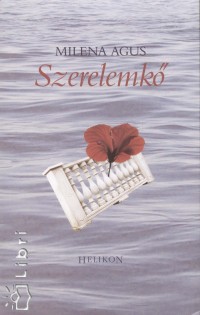 Milena Agus - Szerelemk