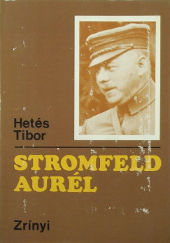 Hets Tibor - Stromfeld Aurl