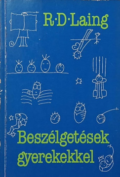 Ronald David Laing - Besz�lget�sek gyerekekkel