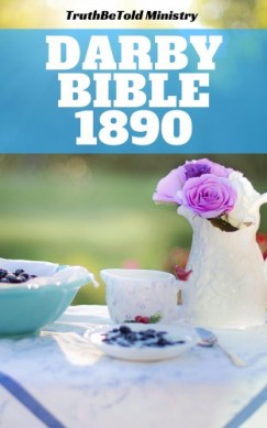 TruthBetold Ministry John Nelson Darby - Darby Bible 1890