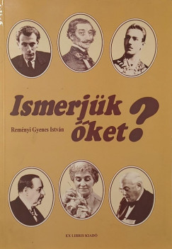 Reményi Gyenes István - Ismerjük őket?