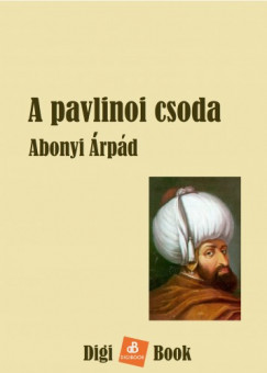 Abonyi Árpád - A pavlinoi csoda