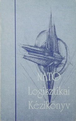 Vass Jen   (Szerk.) - NATO Logisztikai Kziknyv