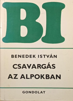 Benedek Istvn - Csavargsok az Alpokban