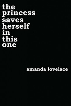 Amanda Lovelace - The Princess Saves Herself In This One