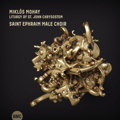 Mohay Miklós - Szent Efrém Férfikar - Arnyszájú Szent János Liturgiája (dupla CD)