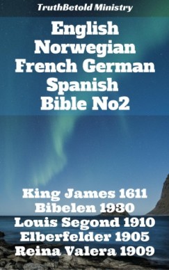 King Ja Truthbetold Ministry Joern Andre Halseth - English Norwegian French German Spanish Bible No2
