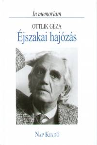 Hornyik Mikls   (Szerk.) - jszakai hajzs - In memoriam Ottlik Gza