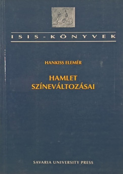 Hankiss Elemér - Hamlet színeváltozásai