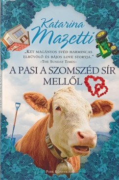 Katarina Mazetti - A pasi a szomsz�d s�r mell�l