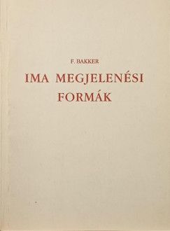 F. Bakker - Ima megjelen�si form�k