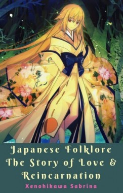 Xenohikawa Sabrina - Japanese Folklore The Story of Love & Reincarnation