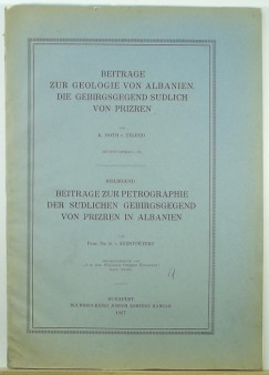 Beitrage zur Geologie von Albanien - Beitrge zur Petrographie der sdlichen Gebirgsgegend von Prizren in Albanien