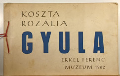 Koszta Rozália - Gyula