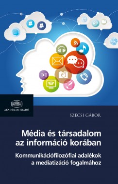 Szcsi Gbor - Mdia s trsadalom az informci korban