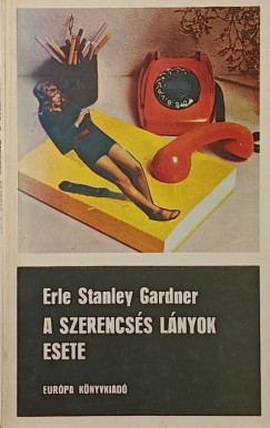 Erle Stanley Gardner - A szerencs�s l�nyok esete