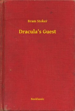 Bram Stoker - Draculas Guest