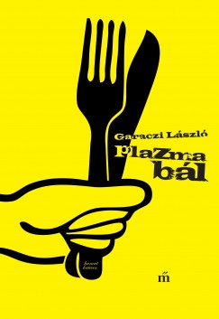 Garaczi Lszl - Plazmabl