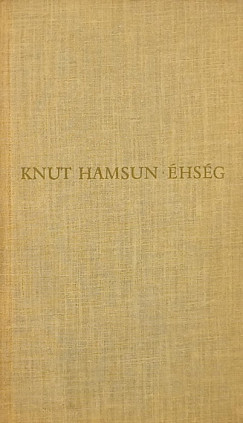 Knut Hamsun - Éhség
