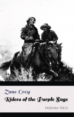Zane Grey - Riders of the Purple Sage