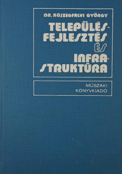 K�szegfalvi Gy�rgy - Telep�l�sfejleszt�s �s infrastrukt�ra