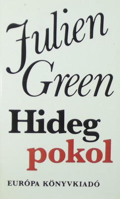 Julien Green - Hideg pokol