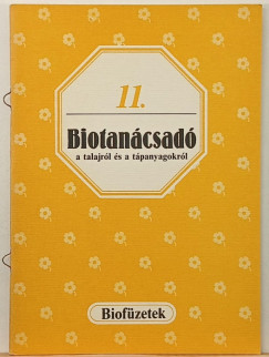 Gévay János (Összeáll.) - Biotanácsadó a talajról és a tápanyagokról