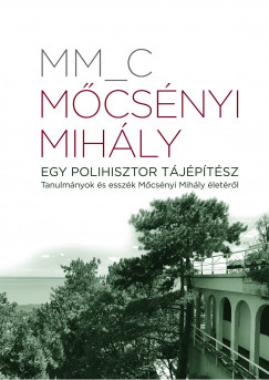 Mm_C - Mcsnyi Mihly - Egy polihisztor tjptsz