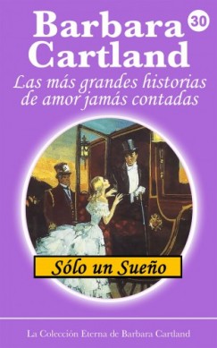 Barbara Cartland - S�lo un Sueno