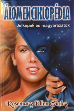 Rosemary Ellen Guiley - Álomenciklopédia - jelképek és magyarázatok