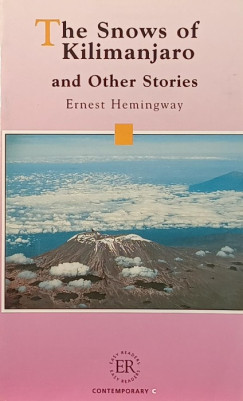 Ernest Hemingway - The Snows of Kilimanjaro and Other Stories