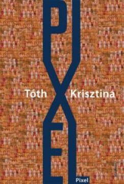 Tth Krisztina - Pixel