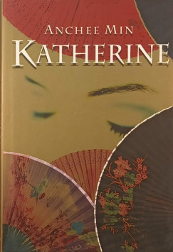 Anchee Min - Katherine
