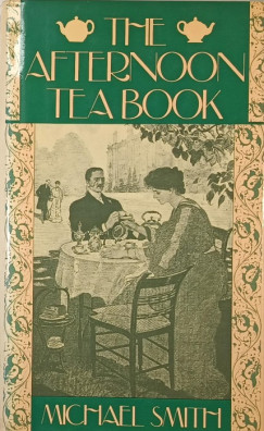Michael Smith - The Afternoon Tea Book
