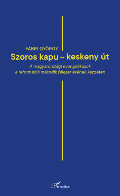 Fábri György - "Szoros kapu - keskeny út"
