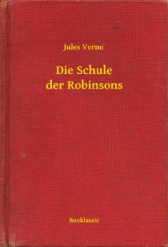 Verne Jules - Jules Verne - Die Schule der Robinsons