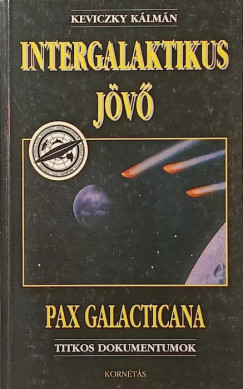 Keviczky K�lm�n - Intergalaktikus j�v�