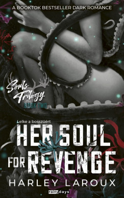 Harley Laroux - Her Soul For Revenge - Lelke a bossz��rt