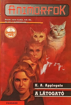 Katherine A. Applegate - Animorfok - A ltogat