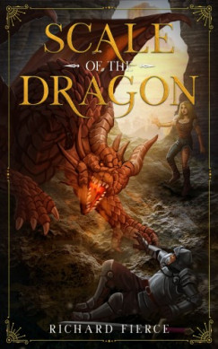 Richard Fierce - Fierce Richard - Scale of the Dragon - Marked by the Dragon Book 1