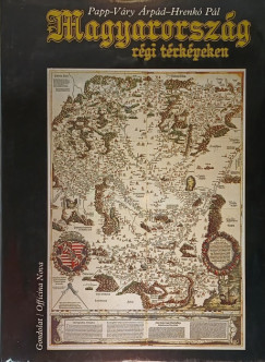 Hrenk� P�l - Papp-V�ry �rp�d - Magyarorsz�g r�gi t�rk�peken