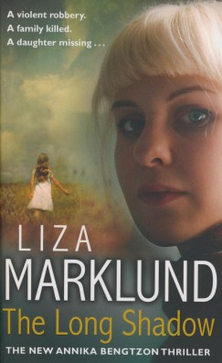 Liza Marklund - The Long Shadow