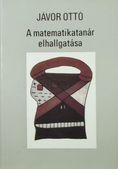 Jvor Ott - A matematikatanr elhallgatsa