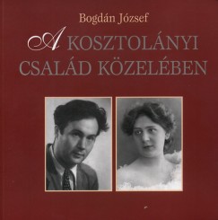 Bogdn Jzsef - A kosztolnyi csald kzelben