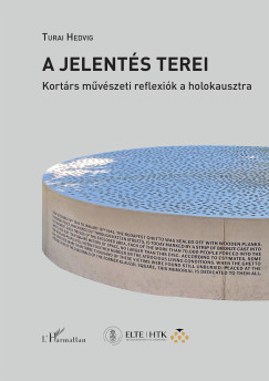 Turai Hedvig - A jelentés terei