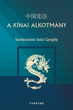 Salt Gergely   (Szerk.) - A knai alkotmny