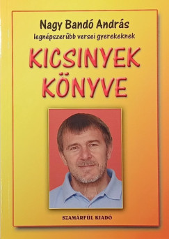 Nagy Bandó András - Kicsinyek könyve