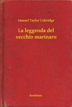 Samuel Taylor Coleridge - La leggenda del vecchio marinaro