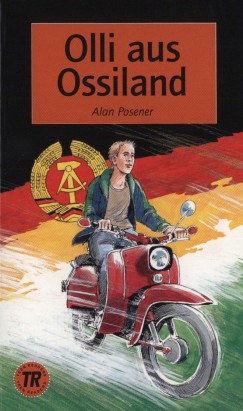 Alan Posener - Olli aus Ossiland