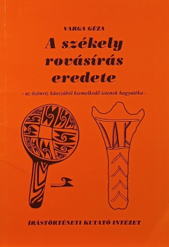 Varga G�za - A sz�kely rov�s�r�s eredete- Az �z�nv�z k�osz�b�l kiemelked� istenek hagyat�ka